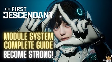 The First Descendant How to make your Ascendants Powerful! ~FULL MODULE SYSTEM GUIDE~ CRAFTING GUIDE