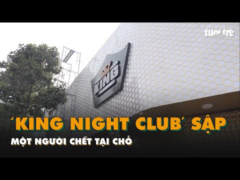 Video Mái nhà 'King Night Club' đổ sập, một người chết tại... - youtube