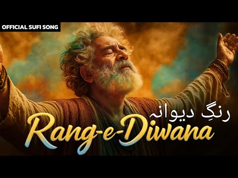 RANG E DIWANA رنگ دیوانہ Joy Pain Devotion And Surrender New Sufi Song 2025
