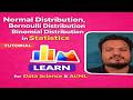 Normal , Binomial &amp; Bernoulli Distribution  in Statistics for Data Science  And AI/ML Part-3