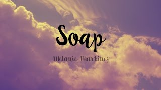 Melanie Martinez- Soap