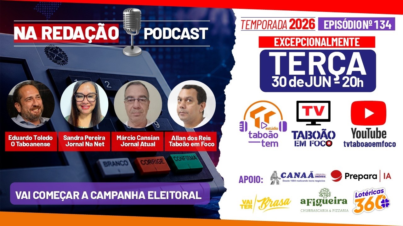 Vai Começar a Campanha Eleitoral | Na Redação Podcast #134