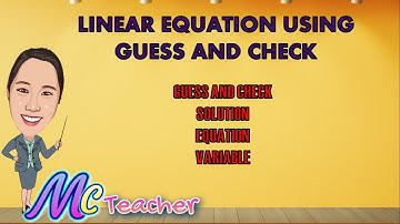 LINEAR EQUATION USING GUESS AND CHECK