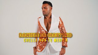 Daniele De Martino - Chella nun te merita ( VIDEO UFFICIALE 2023 )