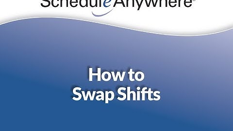 How to Swap Shifts