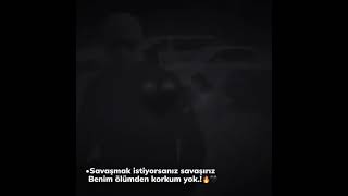 Benim ölümden korkum yok.!🖤🔥