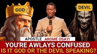 THESE ARE THE HIDDEN WAYS TO KNOW GOD'S VOICE AND THE DEVIL'S TOO  APOSTLE AROME OSAYI