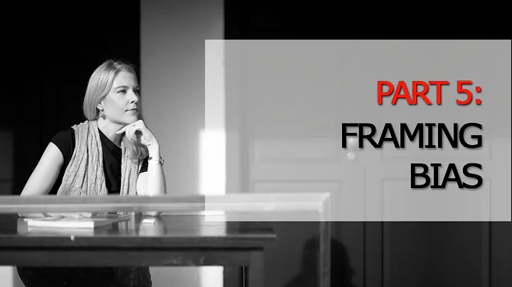 How to make better decisions: 5.3 Framing Bias