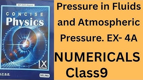 Numericals on Pressure in fluids and atmospheric Pressure. Ch- 4.Ex-4A.Concise Physics.