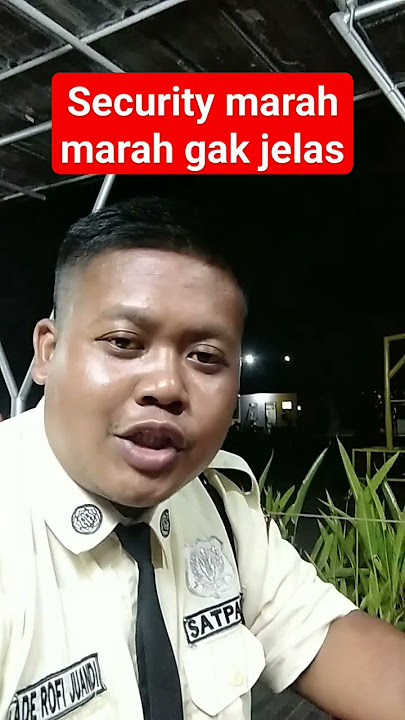 security marah marah #fypシ゚viral #rekomendasi #shortsviral #feedshorts