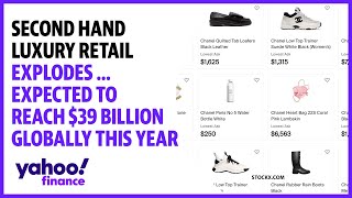 Second hand luxury retail explodes...expected to reach $39 billion globally this year