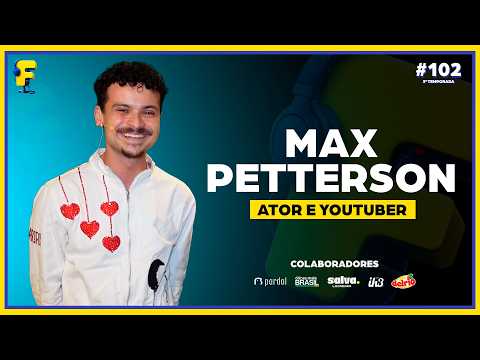 MAX PETTERSON - ACTOR AND YOUTUBER - FOC #102 - SEASON 3