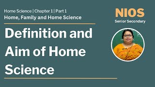 NIOS Senior Secondary - Home Science - Chapter 1 - Home, Family and Home Science
