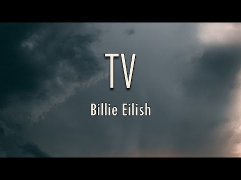 Billie Eilish - TV (Lyrics) | fantastic lyrics