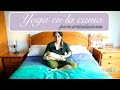 YOGA para las ARTICULACIONES en la CAMA - FIBROMIALGIA, ARTRITIS, ARTROSIS/ Verena Boix