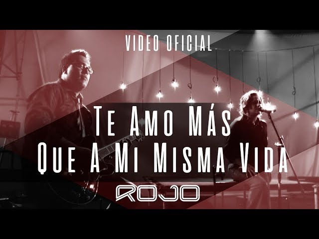 Rojo - Te amo mas que a mi misma vida