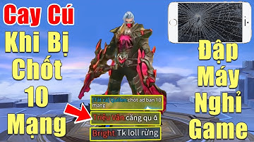 [Gcaothu] Ad team địch Nghỉ Game sau khi bị Quillen chốt 10 mạng - Đập máy vì không được chơi game