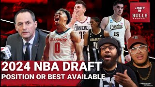 Should The Bulls Focus On Position Or Best Player Available In The 2024 NBA Draft?