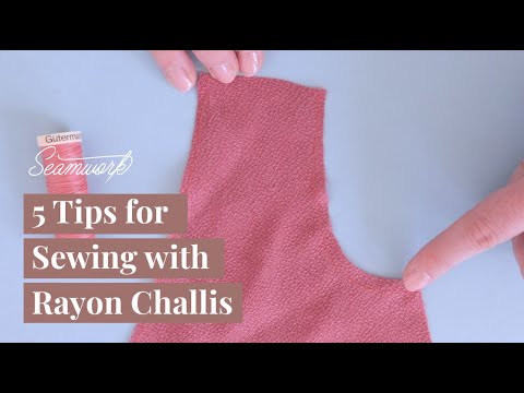 ผ้า rayon  Update New  5 Tips for Sewing with Rayon Challis