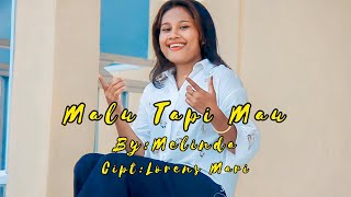 'MALU TAPI MAU'Lagu joget Terbaru 2023🎄💃 By;Melinda