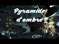 Dofus pyramide dombre  technique