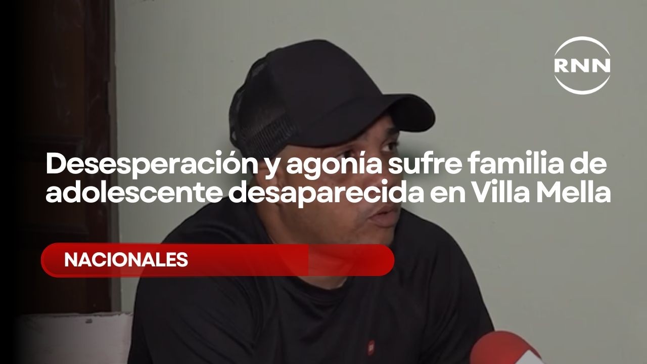 Desesperación y agonía sufre familia de adolescente desaparecida en Villa Mella