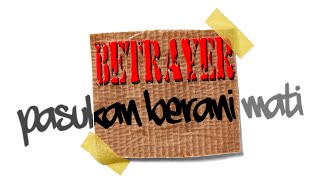 Download lagu Pasukan Berani Mati - Betrayer -lirik mp3