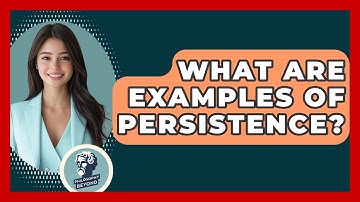 What Are Examples Of Persistence? - Philosophy Beyond