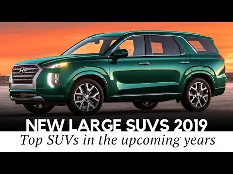 10 All-New Full-Size SUVs and Large Crossovers to Arrive in 2019-2020