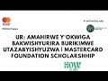 UR AMAHIRWE Y OKWIGA BAKWISHYURIRA BURIKIMWE UTAZABYISHYUZWA MASTERCARD FOUNDATION SCHOLARSHHIP UR AMAHIRWE Y OKWIGA BAKWISHYURIRA BURIKIMWE UTAZABYISHYUZWA MASTERCARD FOUNDATION SCHOLARSHHIP