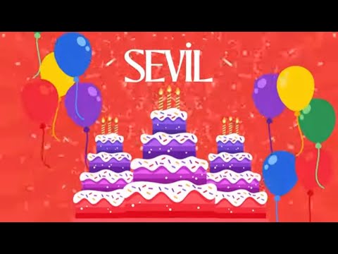 İYİ Kİ DOĞDUN SEVİL - KİŞİYE ÖZEL DOĞUM GÜNÜ ŞARKISI