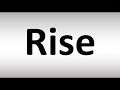 How to Pronounce Rise