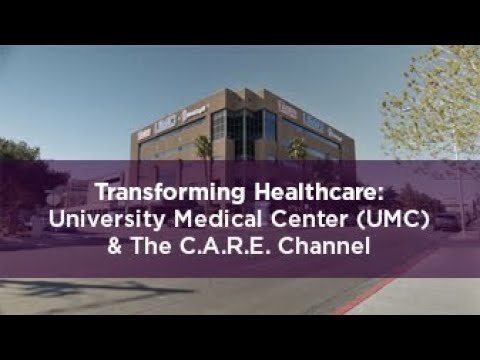 Transforming Healthcare: University Medical Center (UMC) & The C.A.R.E. Channel