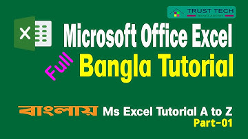 Microsoft Office Excel Full Bangla Tutorial ||  MS Excel Tutorial A to Z || Part-01