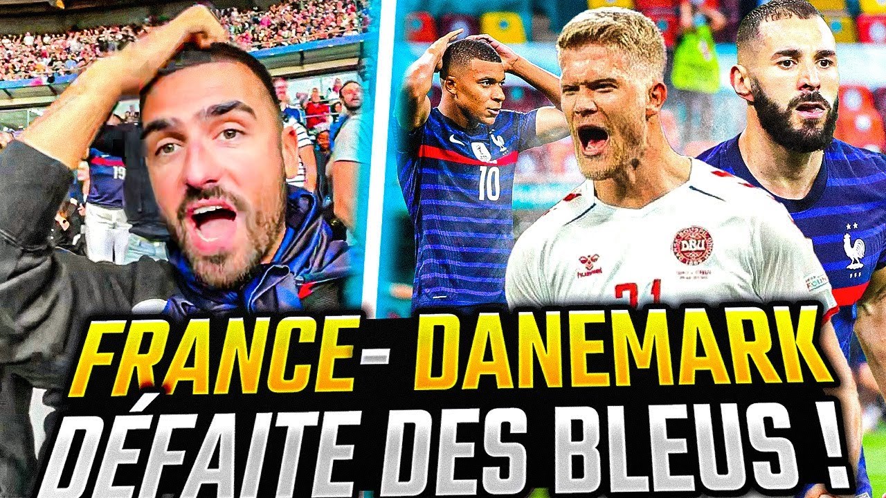 FRANCE - DANEMARK : LA DÉSILLUSION ! (coup de clim au Stade de France)