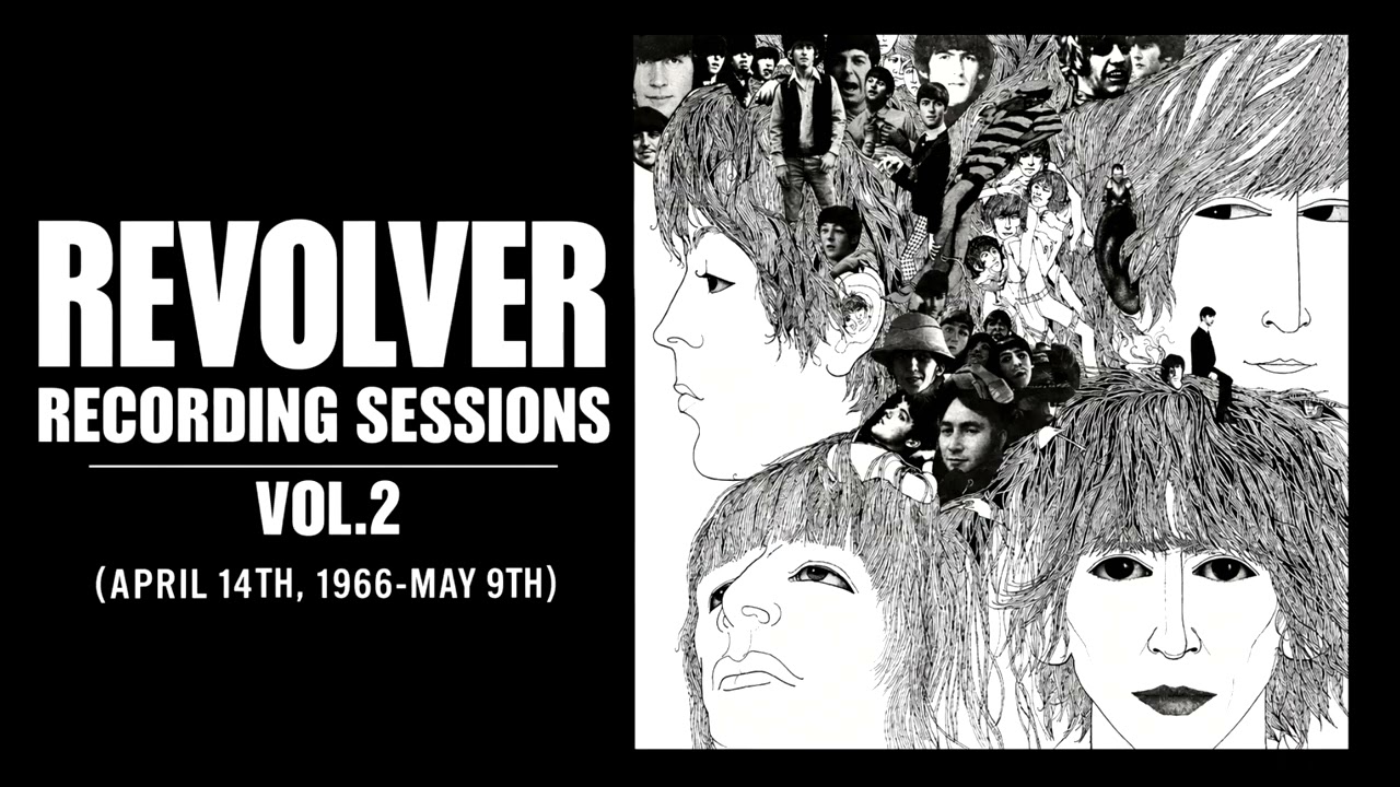 The Beatles - Revolver Recording Sessions Vol.2 (April 14th, 1966-May 9th)