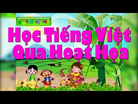 Video FULL DVD THT - Hoc Tieng Viet Qua Hoat Hoa Ca Do Vui 4 - youtube