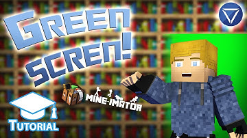 Greenscreen Tutorial - Mine Imator!