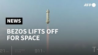 Jeff Bezos lifts off for space aboard Blue Origin rocket | AFP