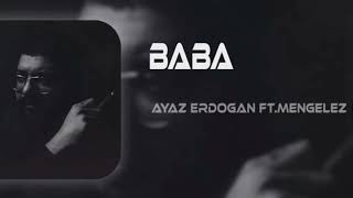 Ayaz Erdoğan Ft. Mengelez - Baba ( Bekir Erdoğan remix) Resimi
