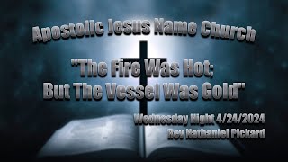 Apostolic Jesus Name Church Live  Wednesday Night 4/24/2024