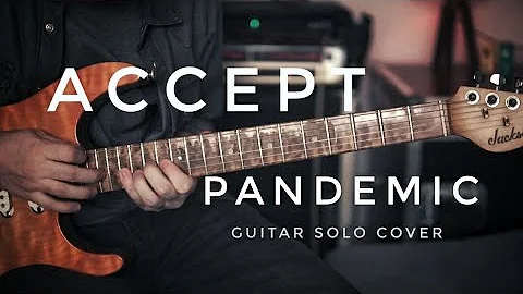 ACCEPT - Pandemic Solo Cover