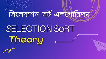 Selection Sort Algorithm Bangla | Data Structure & Algorithm  Bangla Tutorial | Sorting  Algorithm