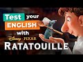 Whats your english level  test your english with ratatouille