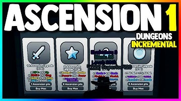 I got ASCENSION 1 in Roblox Dungeons Incremental 2...