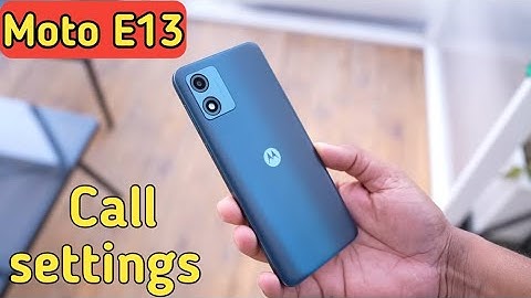 Call Setting In Moto E13, Smart Call Future In Moto E13, Smart Call Setting In Moto E13