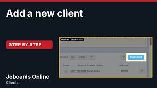 Add a new client | Jobcards Online Tutorial