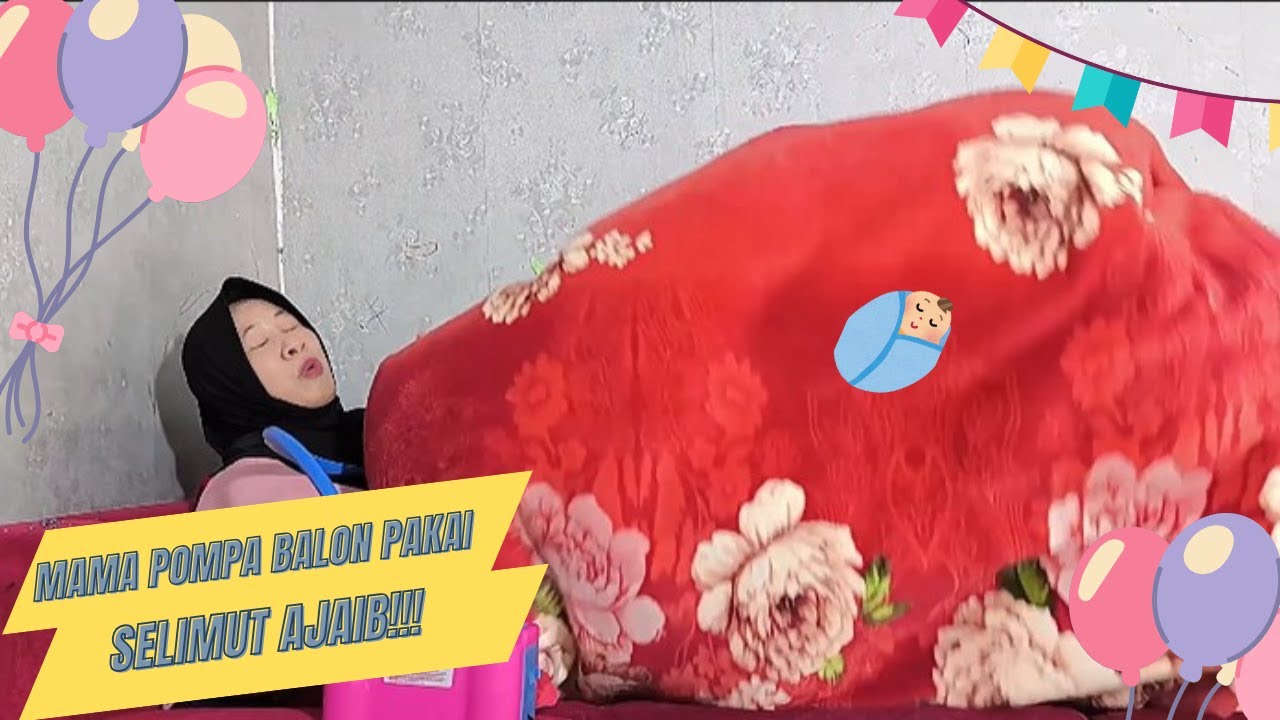 MAMA POMPA BALON PAKAI SELIMUT AJAIB!!! #hamilbalon #balloon #tiupbalon #funny
