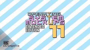 Operating System Mockups | CHAPTER #11 (EXTENDED EDITION)