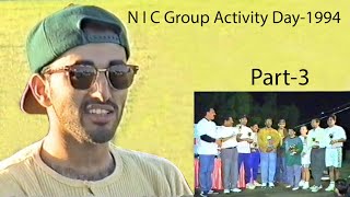 NIC GROUP ACTIVITY DAY | 1994 | PART 3